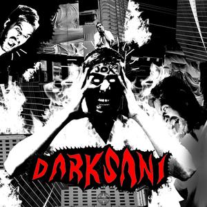DARKSANI (Explicit)