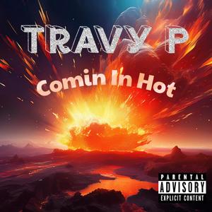 Comin In Hot (Explicit)