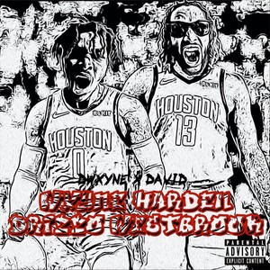 Wxyne Harden & Drizzo Westbrook (Explicit)