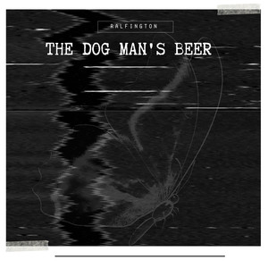 The Dog Man's Beer
