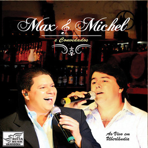 Max & Michel e Convidados (Ao Vivo)