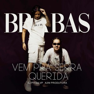 VEM PRA SERRA QUERIDA (Remix) [Explicit]