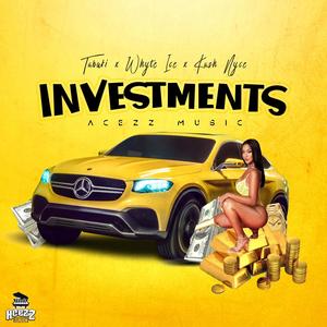 Investments (feat. Tabuki, Whyte Ice, Kash Nyce & Acezz)