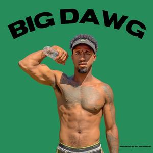 Big Dawg (Explicit)