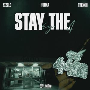 Stay By The 4 (feat. 44 Hunna, Trench & DTBeats) (Explicit)