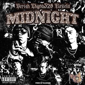 MIDNIGHT (feat. Derish & Elezeta) (Explicit)
