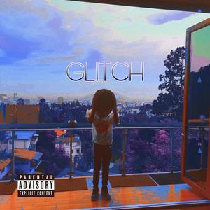 Glitch (Explicit)
