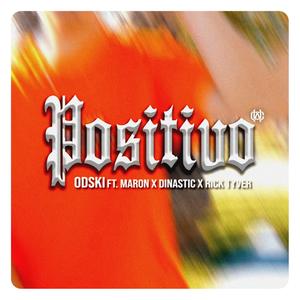 Positivo(Maron, Dinastic y Rick tyver)