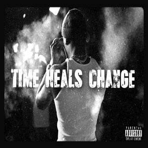 Time Heals Change (Explicit)