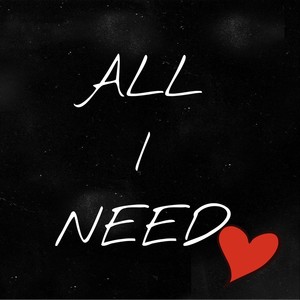 All I Need