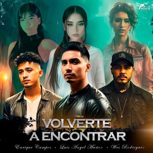 Volverte a encontrar (feat. Enrique Campos & Wes Rodriguez)