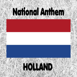 Holland - Het Wilhelmus - Wilhelmus van Nassouwe - Dutch National Anthem (The William - William of Nassau)