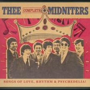 Thee Complete Midniters: Songs of Love, Rhythm and Psychedilia