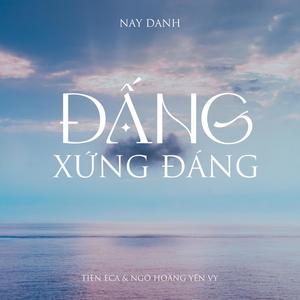 Đấng Xứng Đáng (feat. Tiên Êca & Ngô Hoàng Yến Vy)