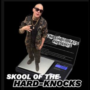 Skool Of The Hard Knocks (Explicit)