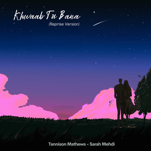 Khwaab Tu Bana (Reprise)