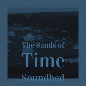 The Sands of Time Soundbed