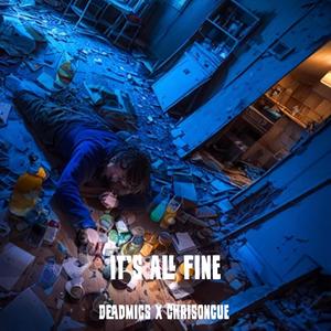 It's All Fine (feat. Chrisoncue) [Explicit]