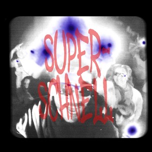 Superschnell (Explicit)