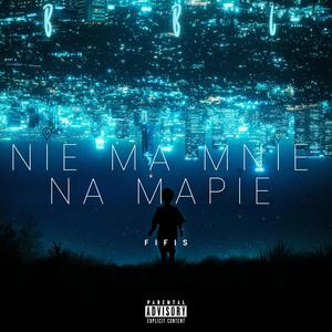 Nie ma mnie na mapie (Explicit)