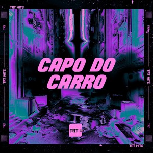 Capo do Carro (Explicit)