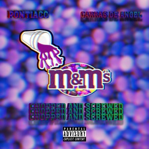 M&M (CHOPPED AND SCREWED) (Ralentizada|Explicit)