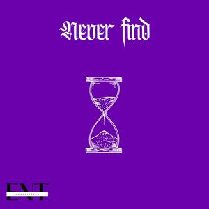 Never Find (feat. SoloArtist) [Explicit]