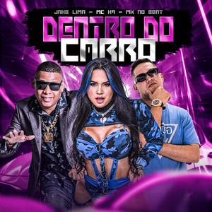 Dentro do Carro (Explicit)