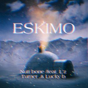 ESKIMO (feat. Lucky b & L'z Turner) [Explicit]