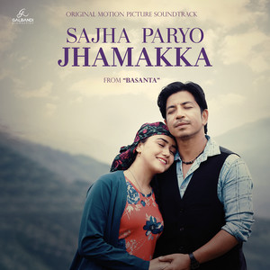 Sajha Paryo Jhamakka (Original Motion Picture Soundtrack from Basanta)