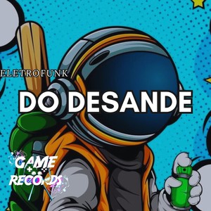 Eletrofunk do Desande (Explicit)