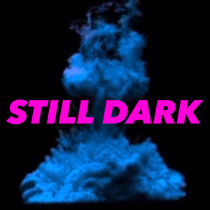 Still Dark