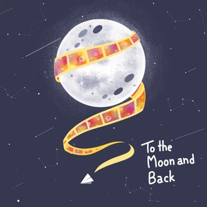 To The Moon and Back