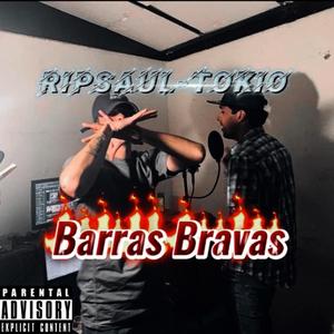 Barras Bravas (feat. TOKIO) [Explicit]