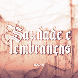 Saudade e Lembranças