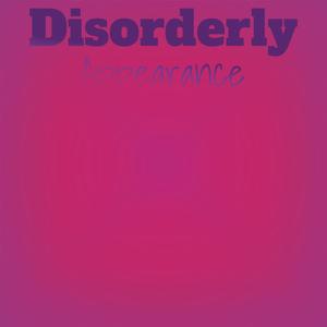 Disorderly Appearance