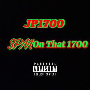 3PM On That 1700 (Explicit)