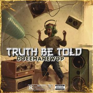 Truth Be Told (Explicit)