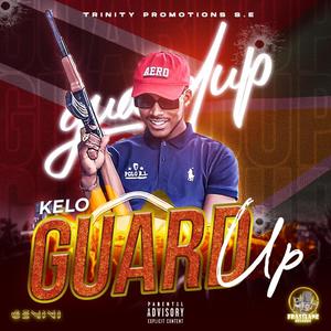 Guard Up (feat. Kelo VIDC) [Explicit]