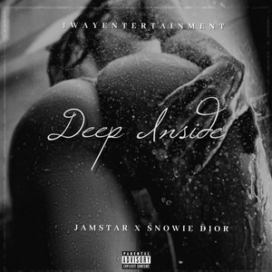 Deep Inside (feat. Jamstar) (Explicit)