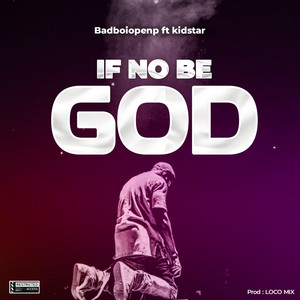 If No Be God (Explicit)