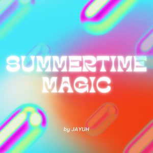 Summertime Magic (Explicit)