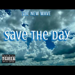 Save The Day (Explicit)