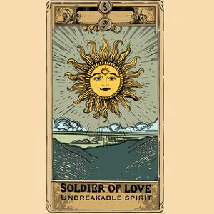 Soldier of Love Unbreakable Spirit (Explicit)