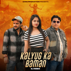 Kalyug Ka Baman (Dj Remix)