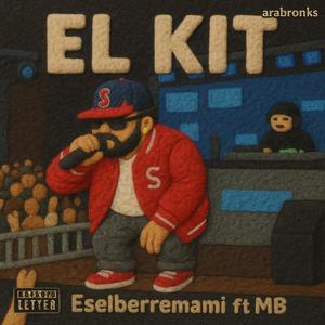 El Kit (feat. M B) (Explicit)