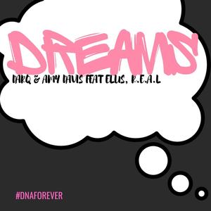 Dreams (feat. Real Live, Elus & Amy Davis) (Explicit)