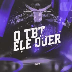 O Tbt Que Ele Quer 2 (Explicit)