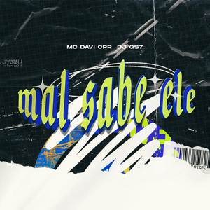 MAL SABE ELE (Explicit)