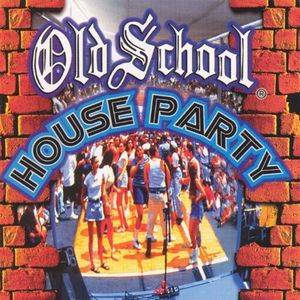 Old School House Party (Explicit)